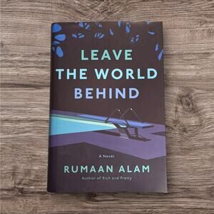 Leave the World Behind by Rumaan Alam Hardcover Novel